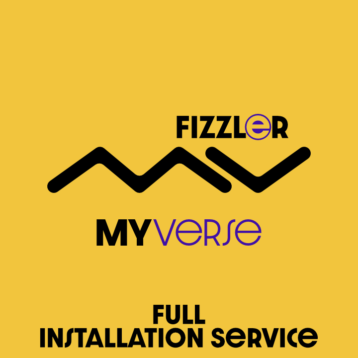 MyVerse Fizzler™ Installation Service - Sit back. We do the work for you
